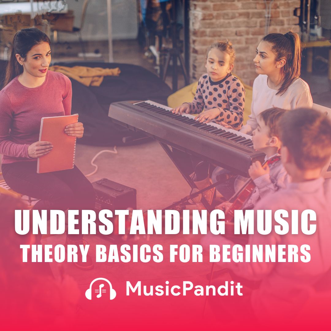 Understanding Music Theory Basics for Beginners