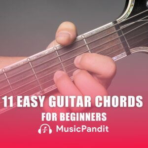 11 Easy Guitar Chords for Beginners