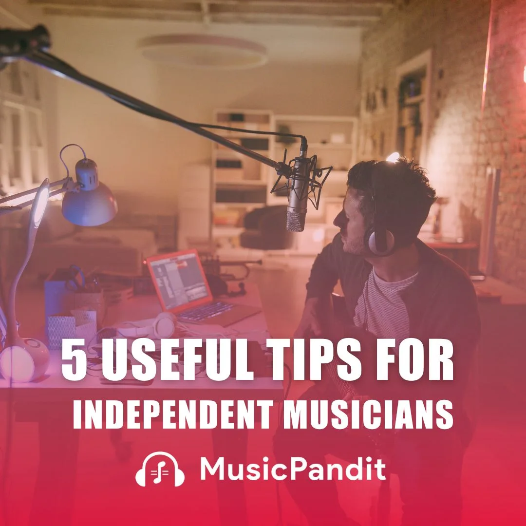 5 Tips for Independent Musicians