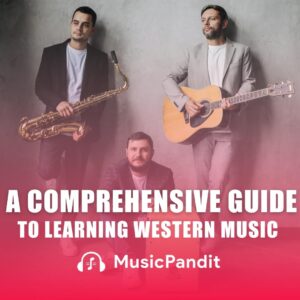 A Comprehensive Guide to Learning Western Music