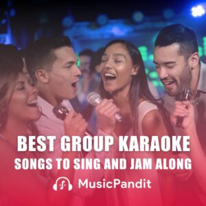 Best Group Karaoke Songs