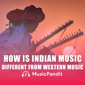 Differences between Indian music and western music