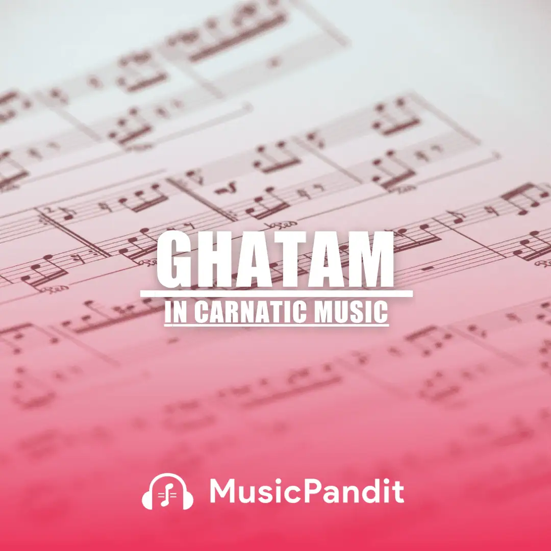 Ghatam in Carnatic Music