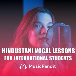 Hindustani Vocal Lessons - Online for International Students