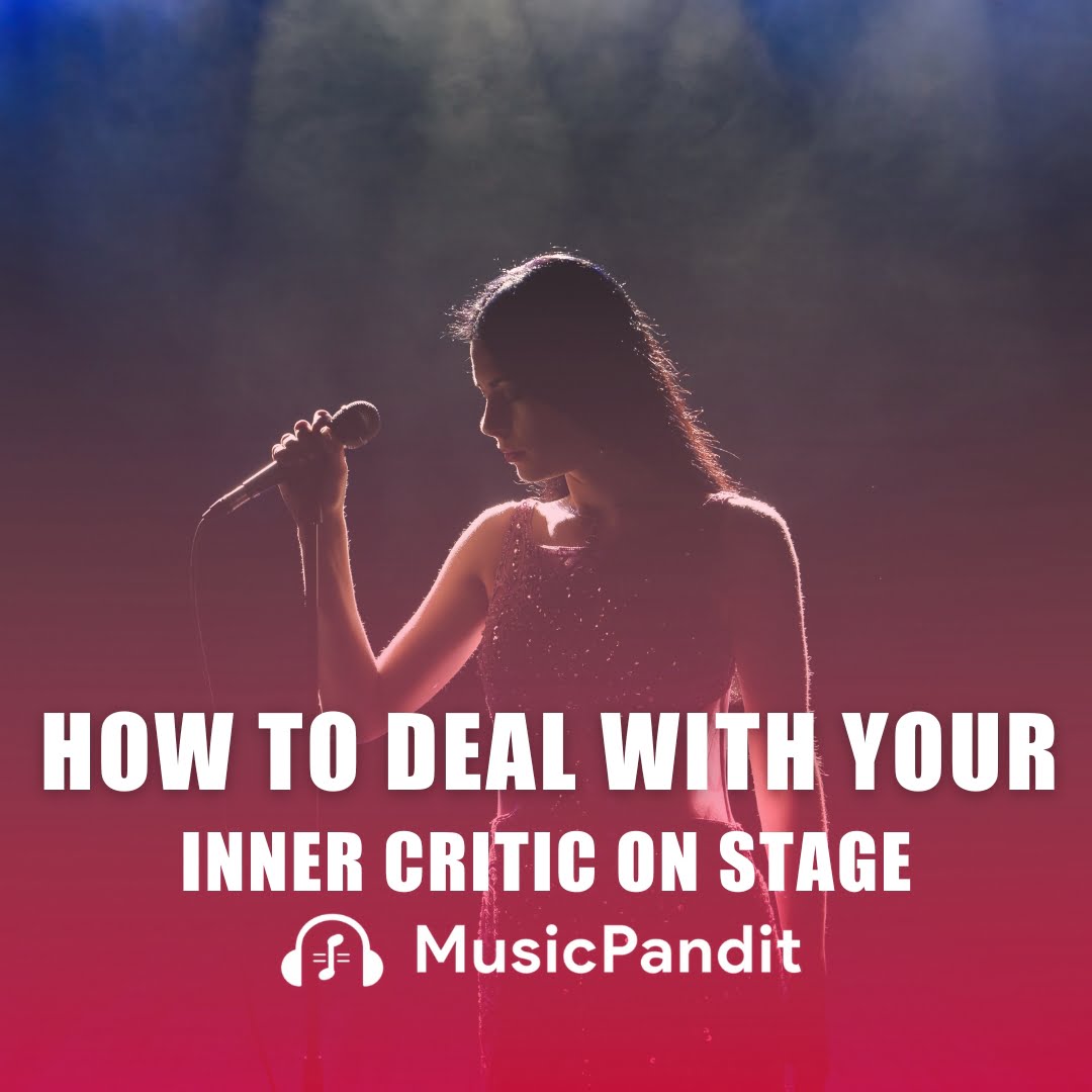 How to Deal With Your Inner Critic on Stage