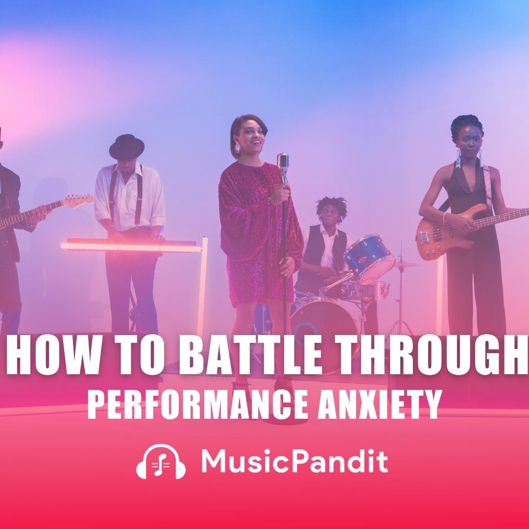 Overcome Performance Anxiety With These Solutions