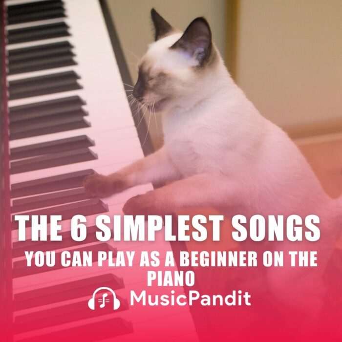 The 6 Simplest Songs You Can Play as a Beginner on the Piano