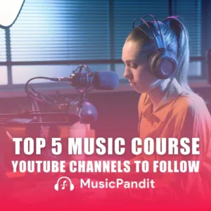 Top 5 Music Course YouTube Channel You Should Follow