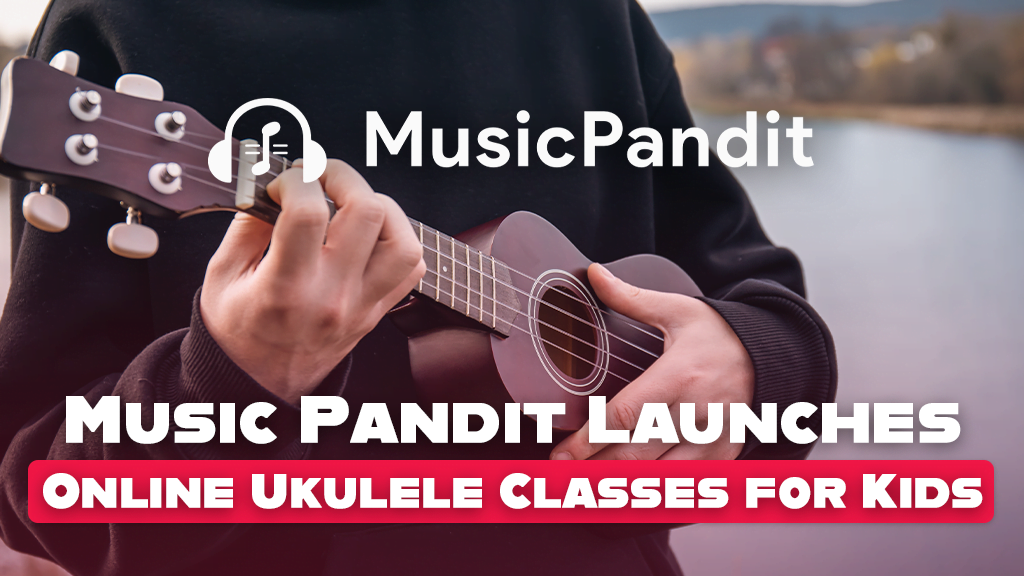 Music Pandit Launches Online Ukulele Classes for Kids