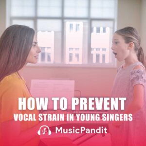 How to Prevent Vocal Strain in Young Singers