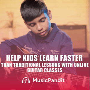 Why Online Guitar Classes Help Kids Learn Faster | Music Pandit