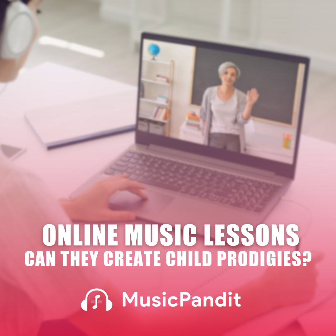 Can Online Music Lessons Create a Prodigy?