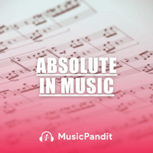 Absolute in Music
