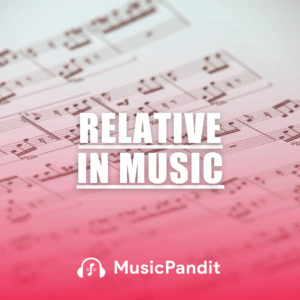 Relative in Music