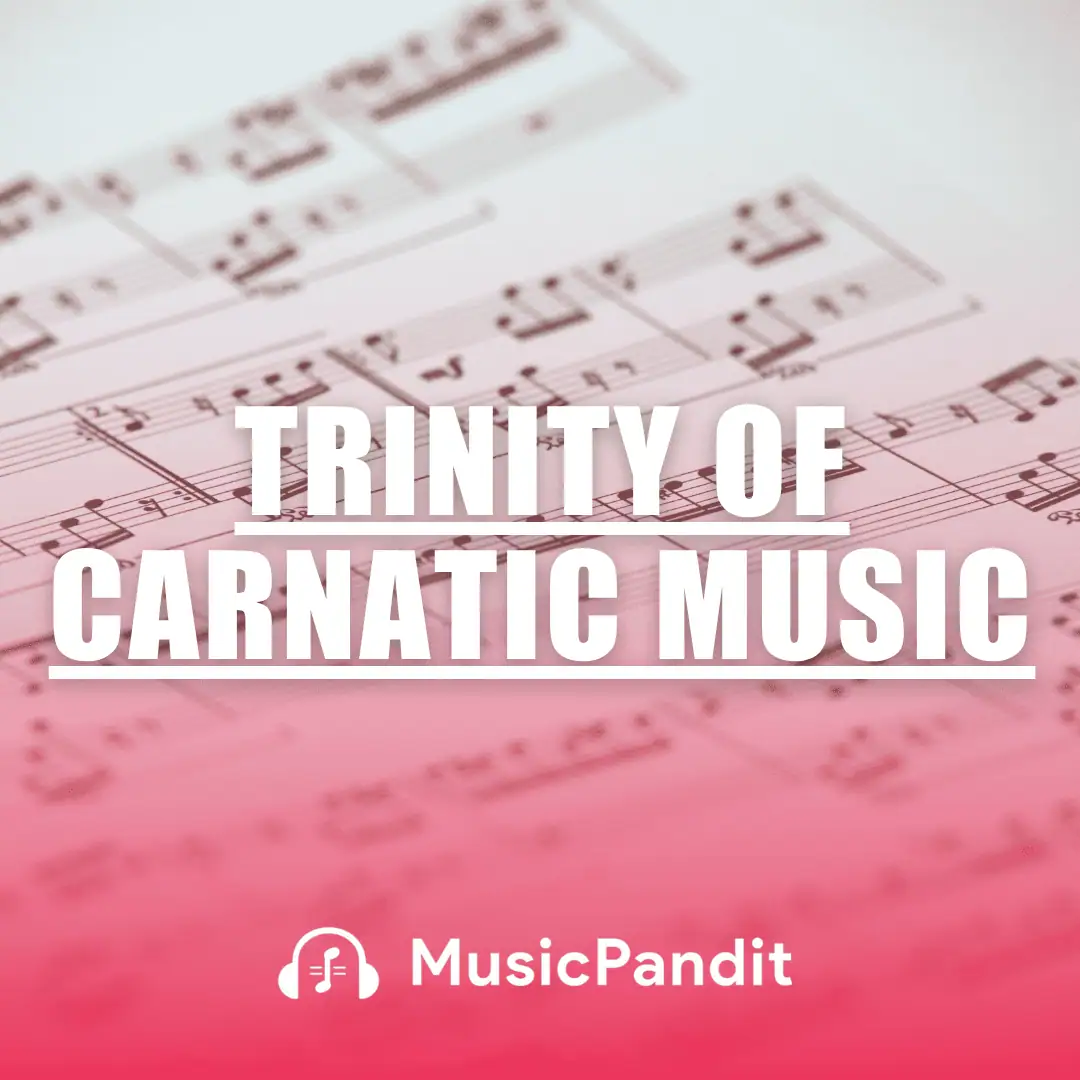 Trinity of Carnatic Music