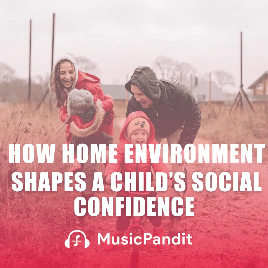 How Home Environment Shapes a Child’s Social Confidence
