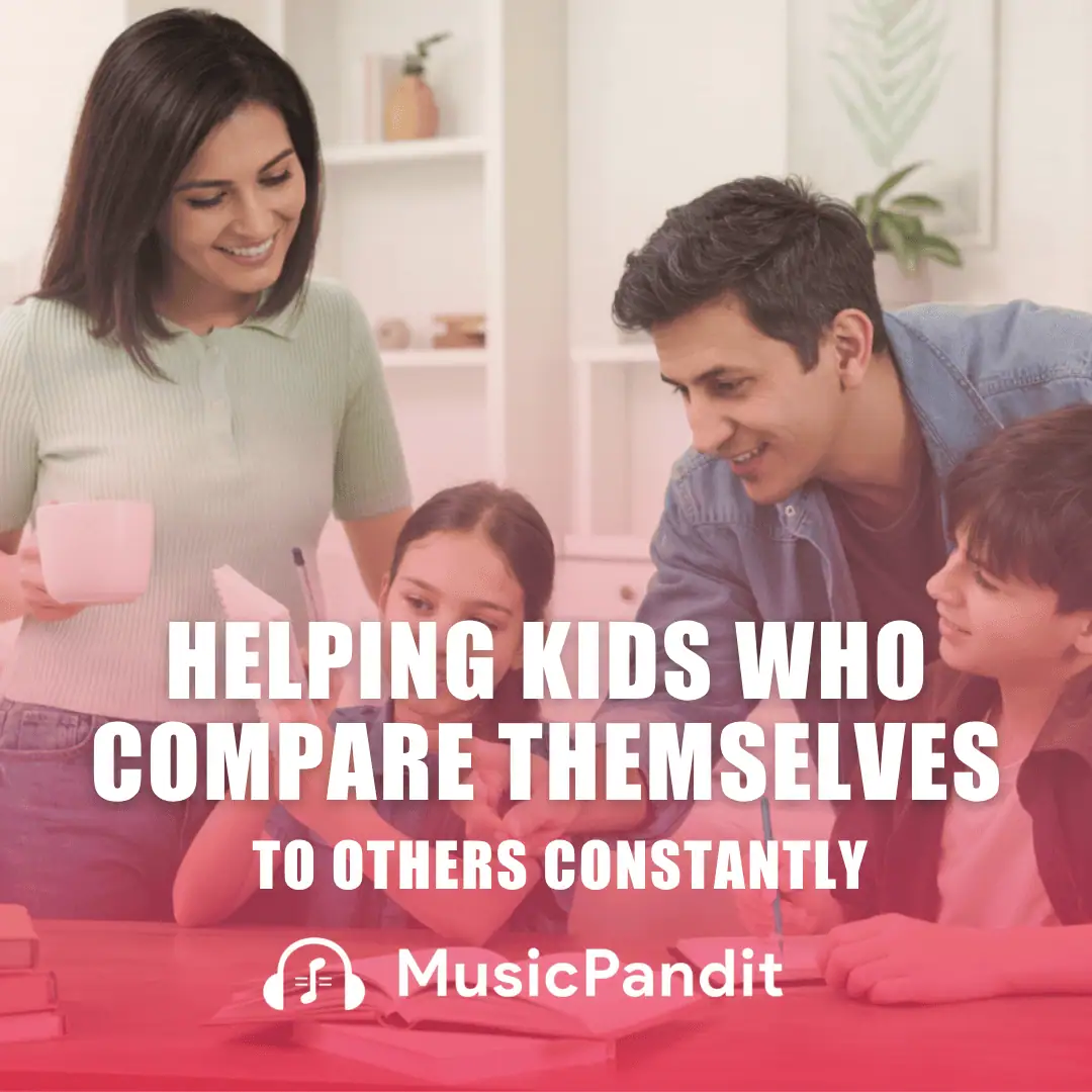 Helping Kids Who Compare Themselves to Others Constantly