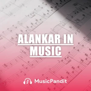 Alankar and Alankaram in Music