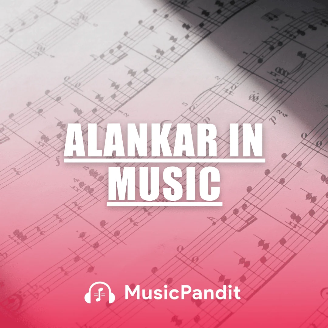 Alankar and Alankaram in Music
