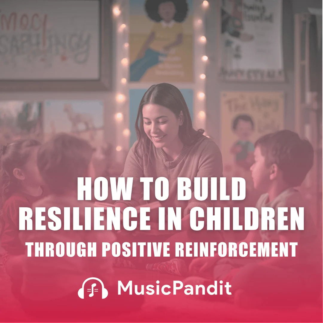 How to Build Resilience in Children