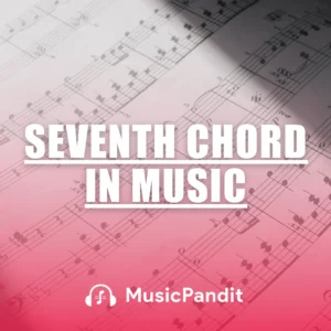 Seventh Chord in Music