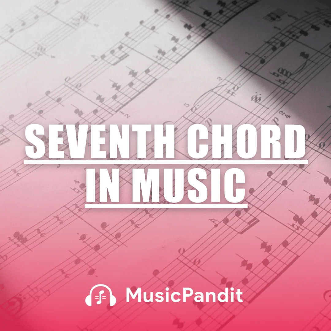 Seventh Chord in Music