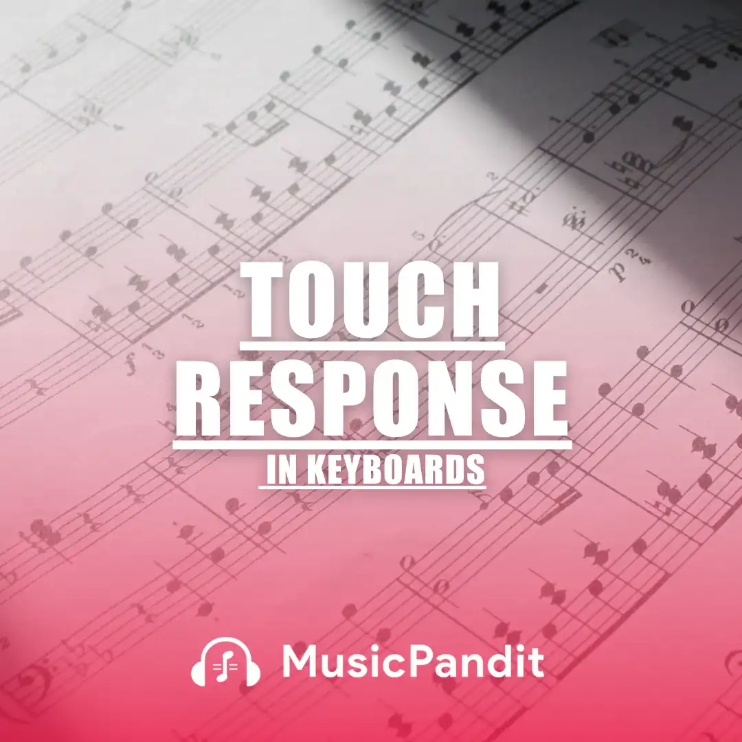 Touch Response in Keyboards